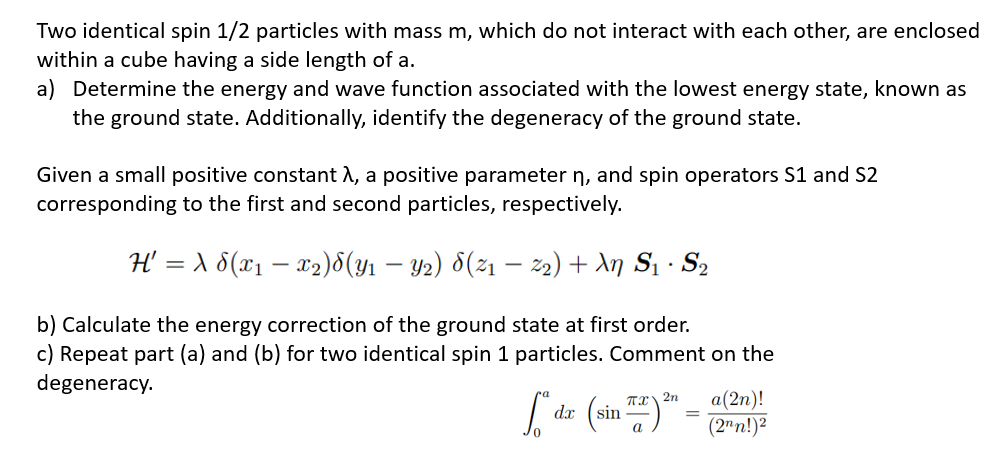 Two Identical Spin 1/2 Particles With Mass M, Which | Chegg.com