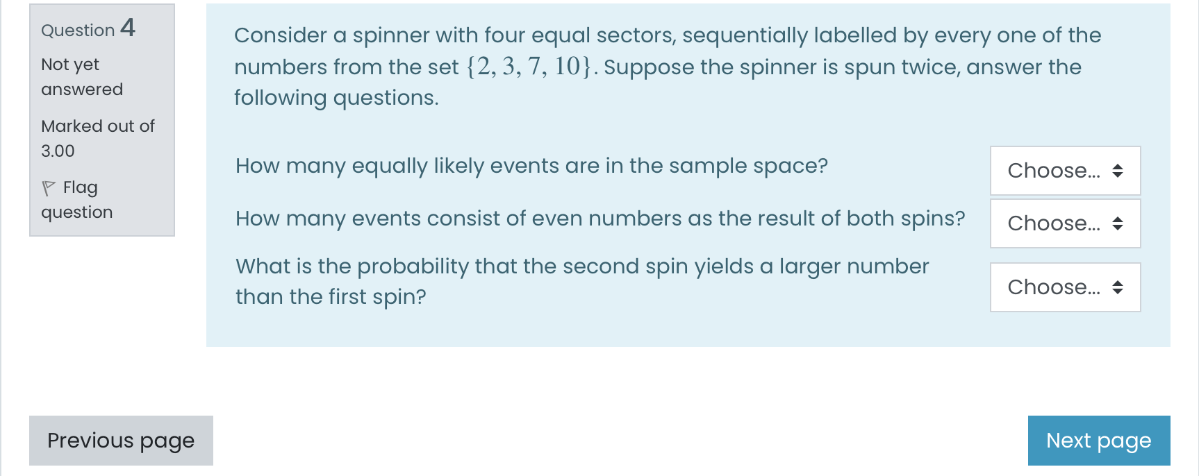 Solved Question 4 Not yet Consider a spinner with four equal | Chegg.com