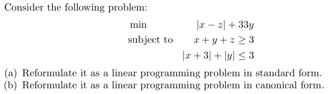 Solved Consider the following problem: min |x – 21 +33y | Chegg.com