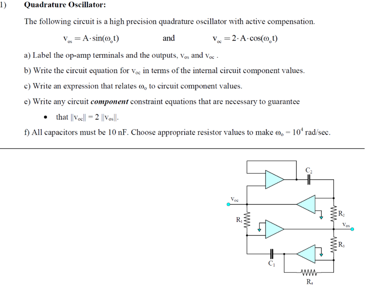 1) Quadrature Oscillator The following circuit is a