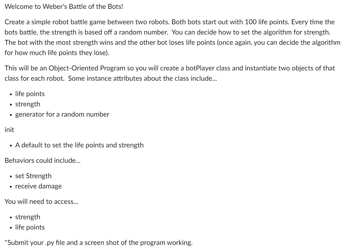 Solved Welcome to Weber's Battle of the Bots! Create a | Chegg.com