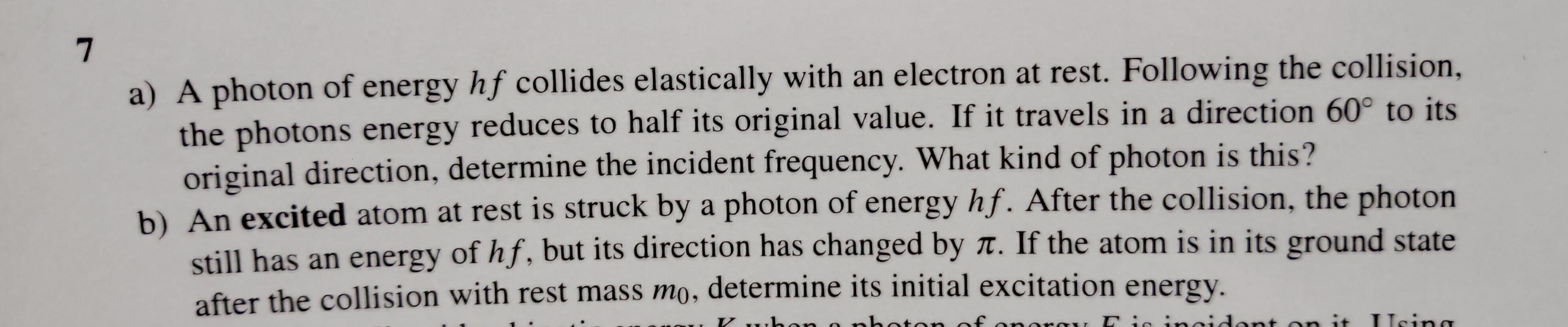 Solved a) A photon of energy hf collides elastically with an | Chegg.com