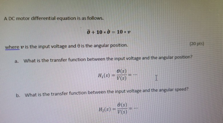 Solved A Dc Motor Differential Equation Is As Follows 6 Chegg Com