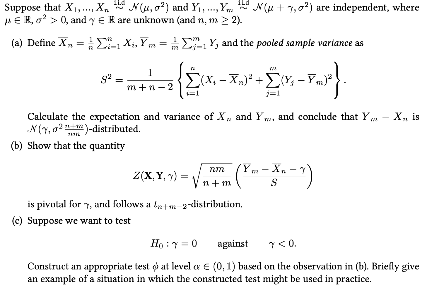 Solved Suppose that X1,…,Xn∼ i.i.d N(μ,σ2) and Y1,…,Ym∼ | Chegg.com