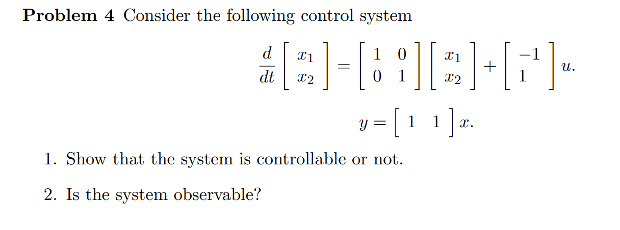 Solved Problem 4 Consider The Following Control System. 1. | Chegg.com