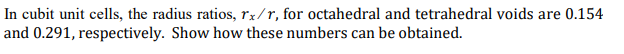 Solved In cubit unit cells, the radius ratios, rx/r, for | Chegg.com