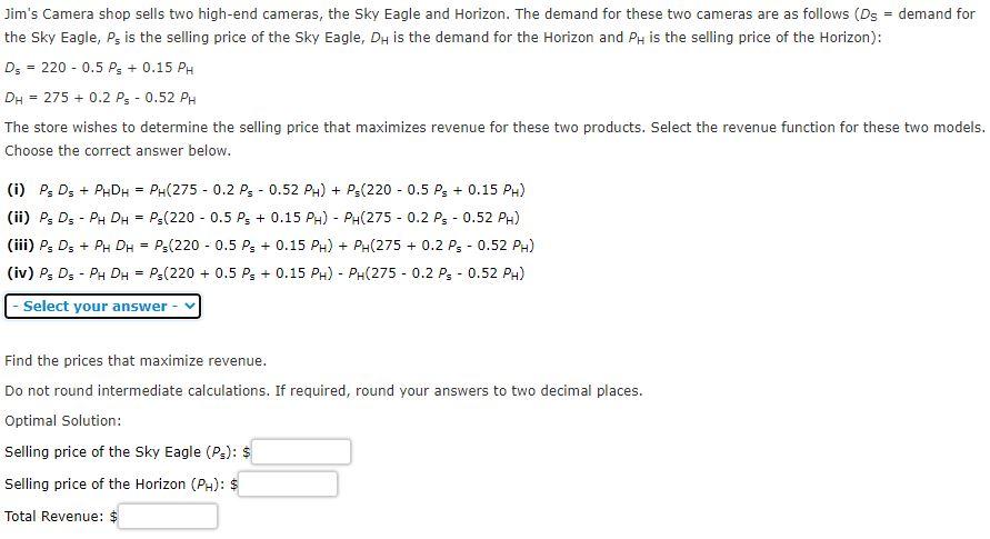 Solved Jim's Camera shop sells two high-end cameras, the Sky | Chegg.com