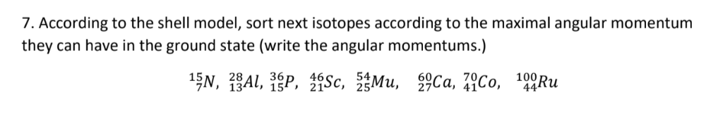 Solved 1. According to the shell model determine total | Chegg.com