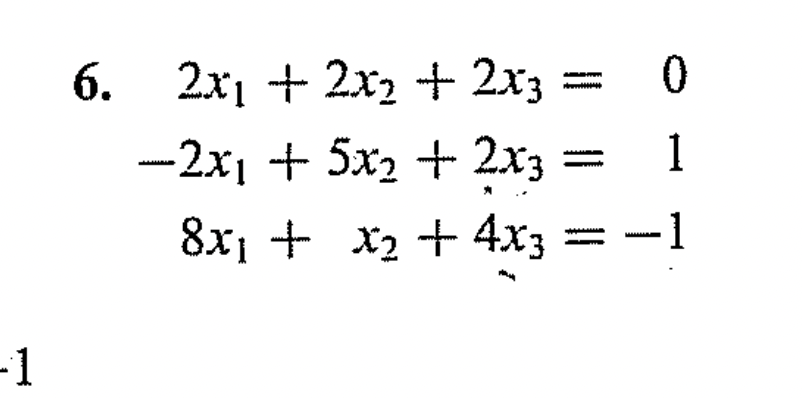 Solved 0 6. 2x1 + 2x2 + 2x3 -2x1 + 5x2 + 2x3 8x1 + x2 + 4x3 | Chegg.com