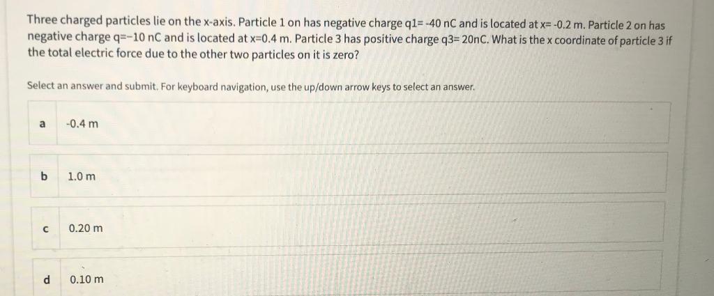 Solved Three Charged Particles Lie On The X Axis Particle 1