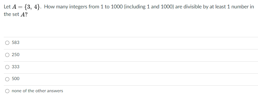Solved Let A = {3, 4). How many integers from 1 to 1000 | Chegg.com