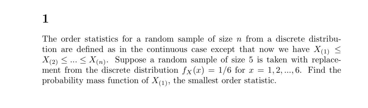 Solved 1 The order statistics for a random sample of size n | Chegg.com