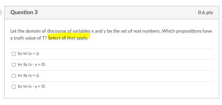 Solved > Question 3 0.6 pts Let the domain of discourse of | Chegg.com