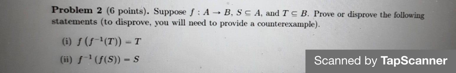 Solved Problem 2 (6 Points). Suppose F : A + B, SCA, And T | Chegg.com