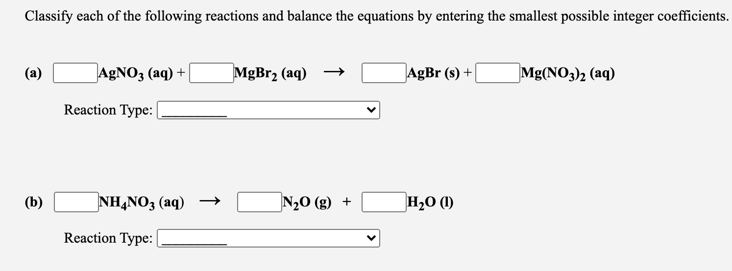 Solved Classify each of the following reactions and balance