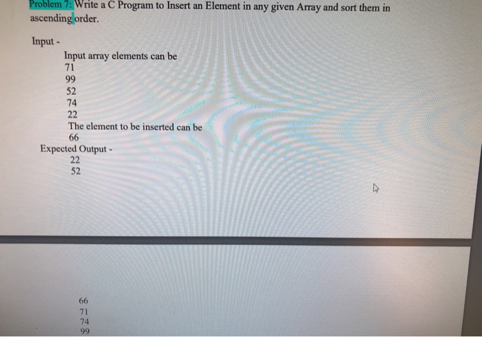 Solved blem 7: Write a C Program to Insert an Element in any | Chegg.com