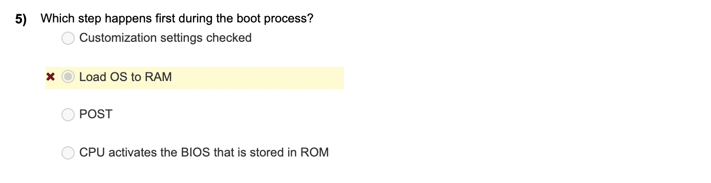 Solved 5) Which step happens first during the boot process 