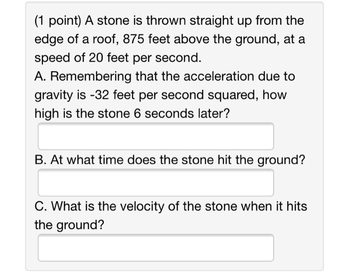 Solved (1 point) A stone is thrown straight up from the edge | Chegg.com