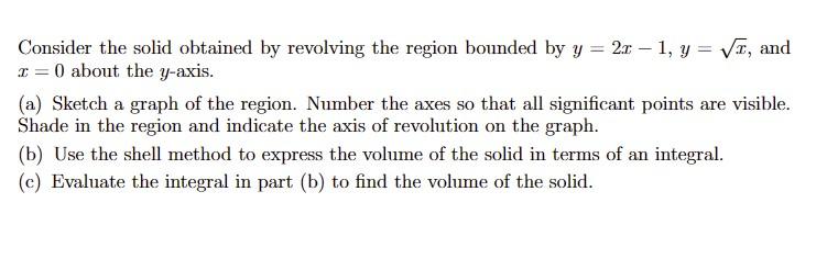 Solved Consider the solid obtained by revolving the region | Chegg.com