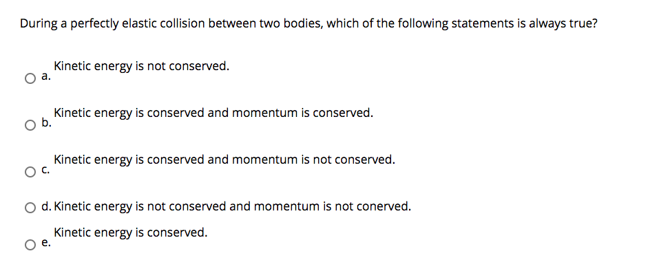 Solved During a perfectly elastic collision between two | Chegg.com