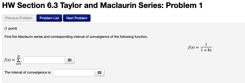 Solved HW Section 6.3 Taylor And Maclaurin Series: Problem 1 | Chegg.com