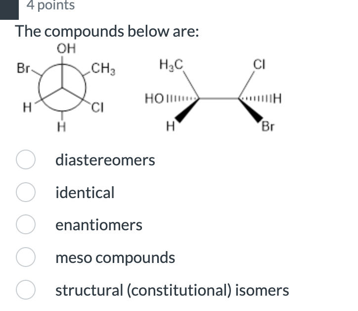 Solved The compounds below are diastereomers identical