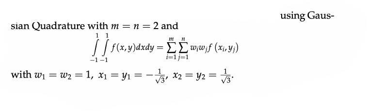 Solved Using Gaus Sian Quadrature With M N 2 And 1 1 A Chegg Com