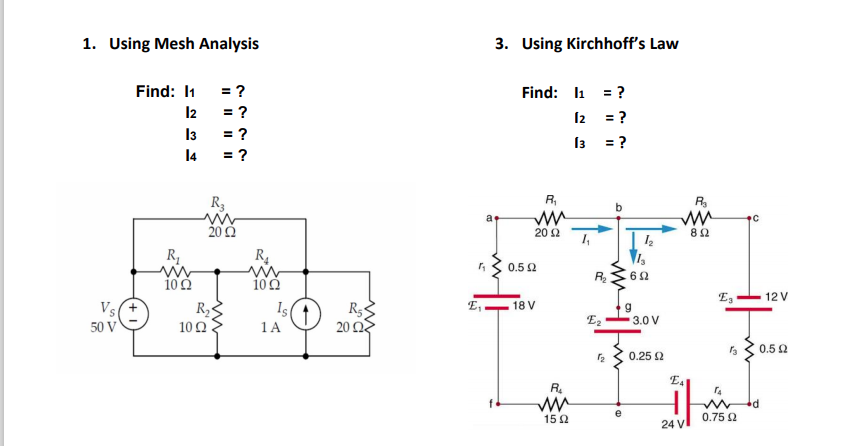 Solved 1. Using Mesh Analysis 3. Using Kirchhoff's Law Find: | Chegg.com