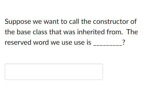 Solved Suppose we want to call the constructor of the base | Chegg.com