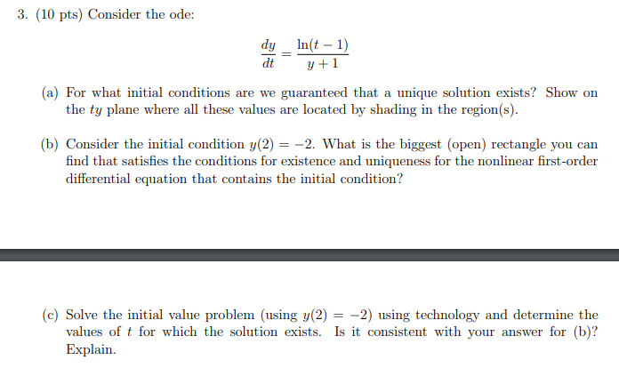 Solved 3. (10 pts) Consider the ode: In(t-1) dy dt y +1 (a) | Chegg.com