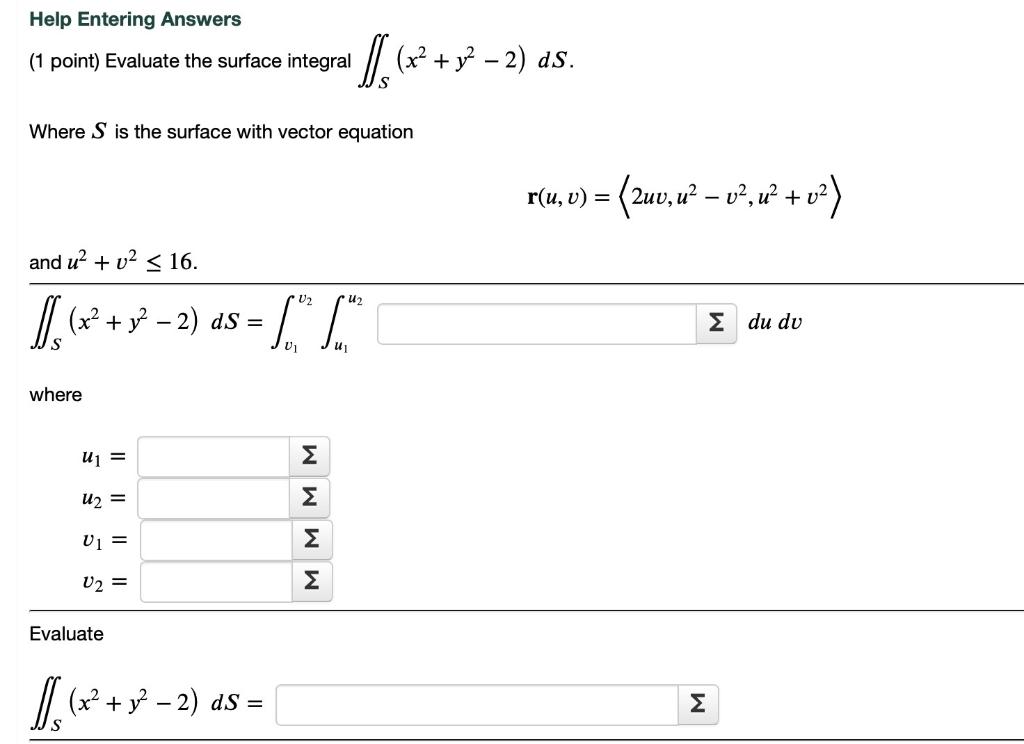 Solved (1 point) Evaluate the surface integral | Chegg.com