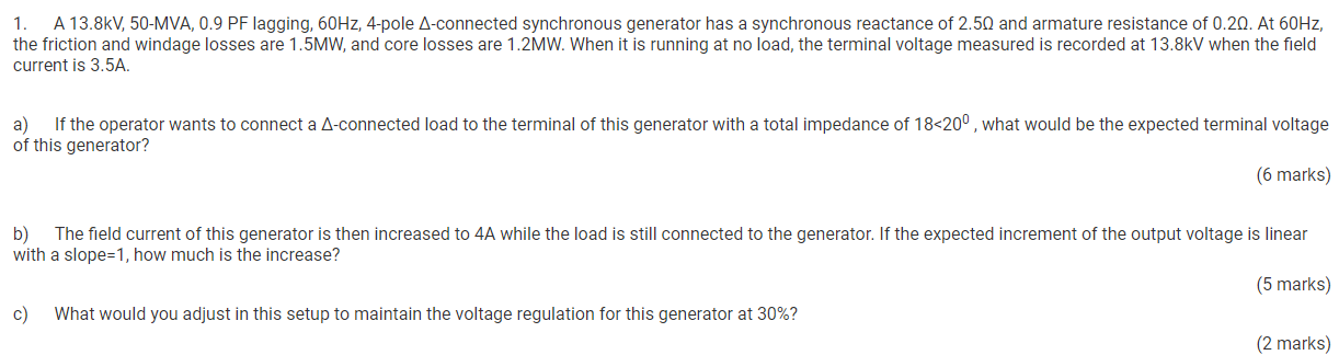 Solved 1. A 13.8kV, 50-MVA, 0.9 PF lagging, 60Hz, 4-pole | Chegg.com