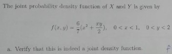 [Solved]: The joint probability density function of X and Y