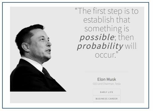 The first step is to establish that something is possible; then probability will occur.