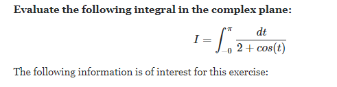 Solved Evaluate the following integral in the complex plane: | Chegg.com