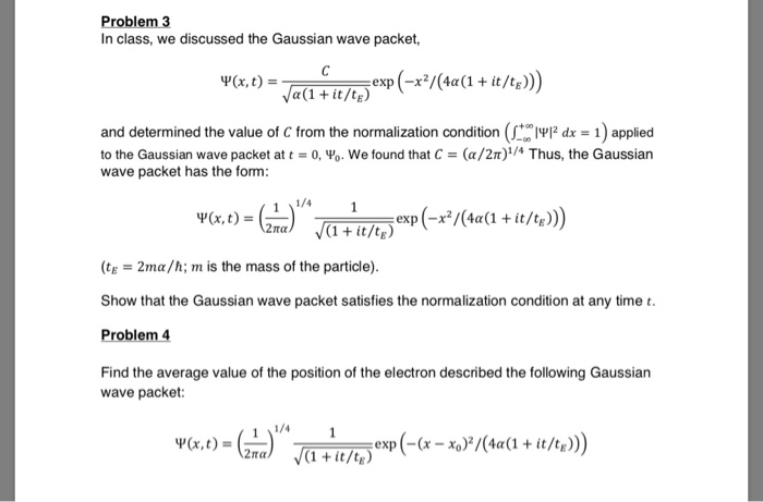 Solved Problem 3 In class, we discussed the Gaussian wave | Chegg.com