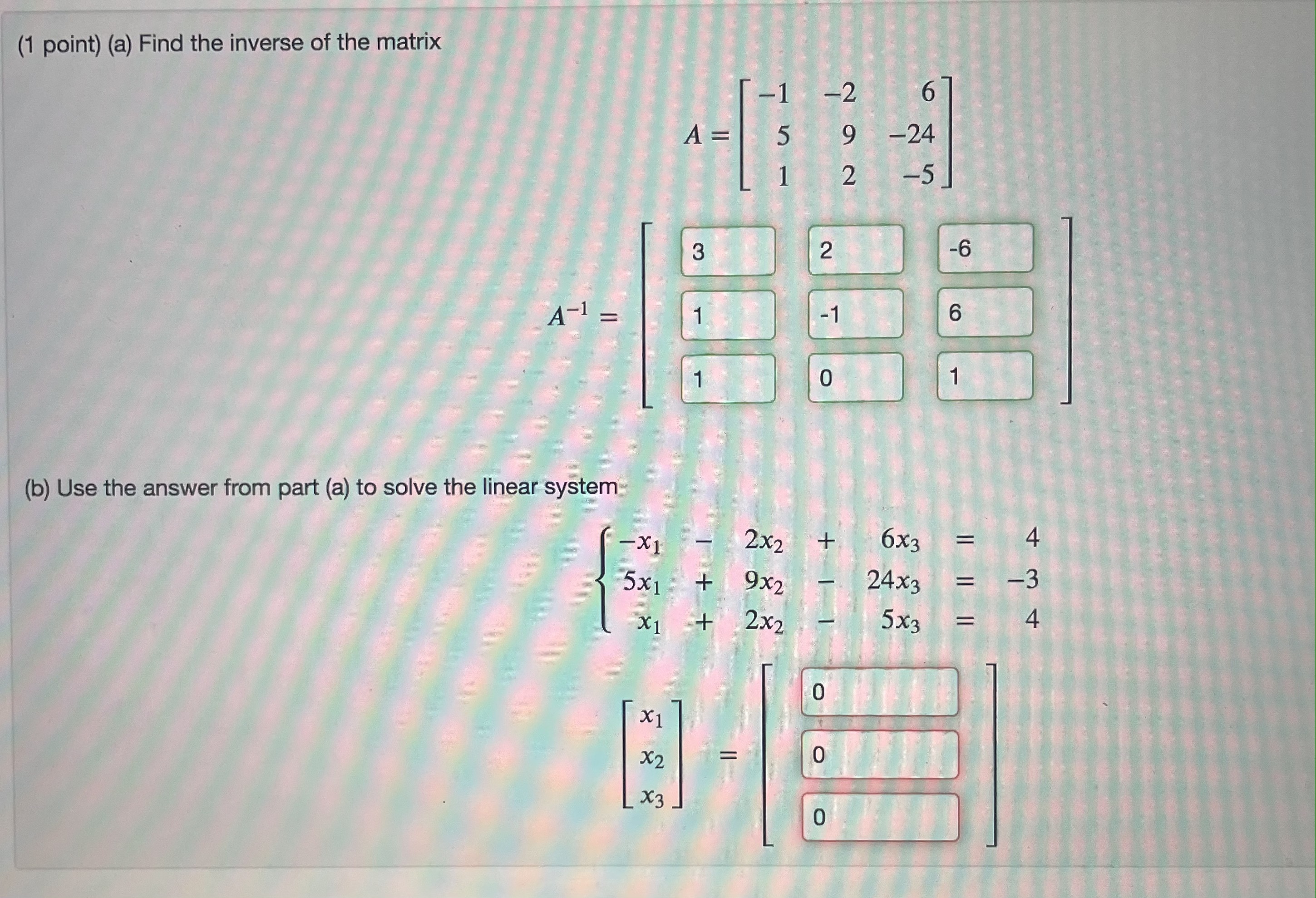 Solved (1 point) (a) Find the inverse of the matrix | Chegg.com