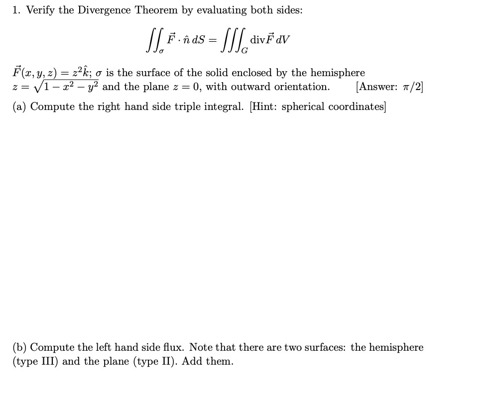 Solved 1. Verify the Divergence Theorem by evaluating both | Chegg.com