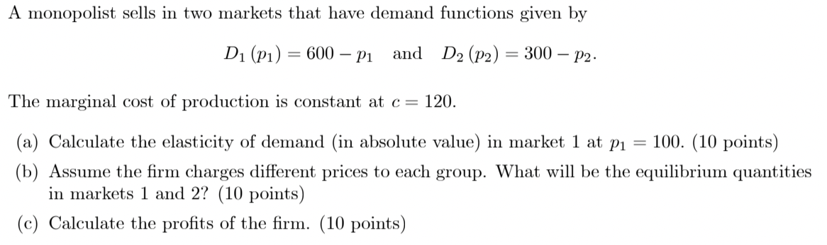 Solved A monopolist sells in two markets that have demand | Chegg.com