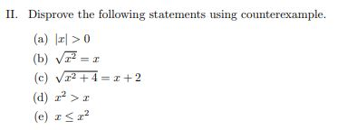 Solved II. Disprove the following statements using | Chegg.com