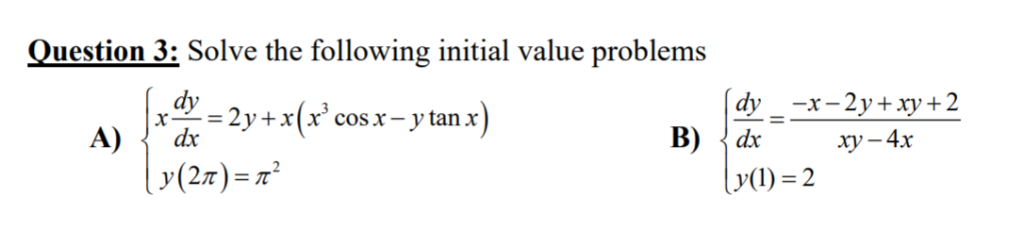 Solved Question 3: Solve the following initial value | Chegg.com