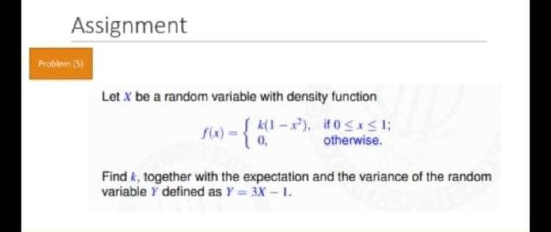 Solved Assignment Problem (5) Let X be a random variable | Chegg.com