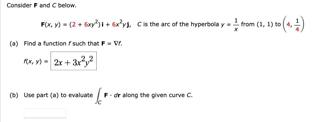 Solved Consider F and C below. F(x,y)=(2+6xy2)i+6x2yj,C is | Chegg.com