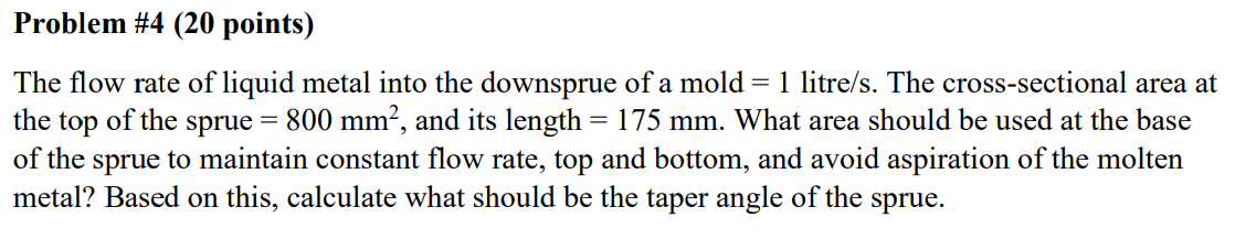 Solved Problem #4 (20 points) The flow rate of liquid metal | Chegg.com