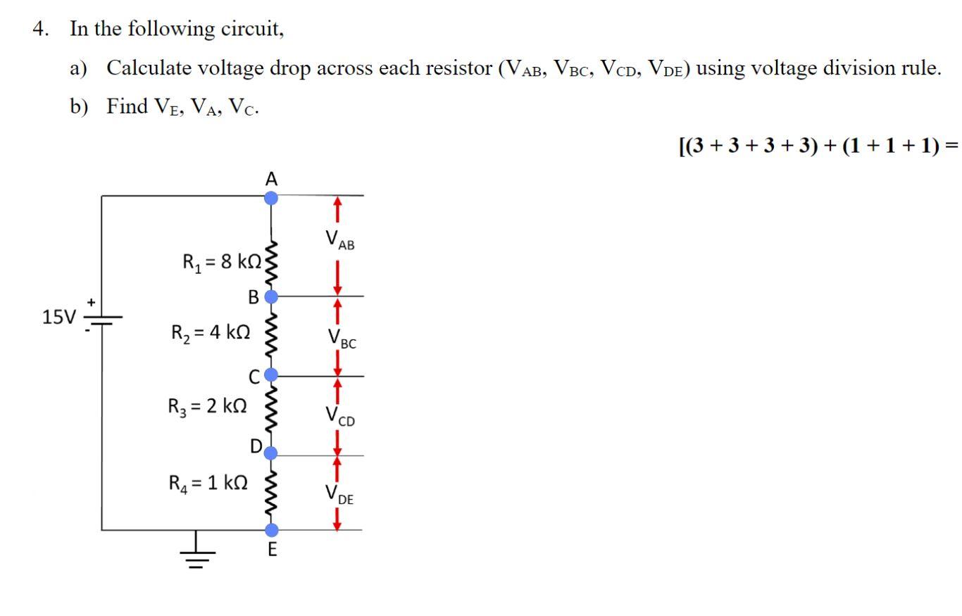 Solved 4. In the following circuit, a) Calculate voltage