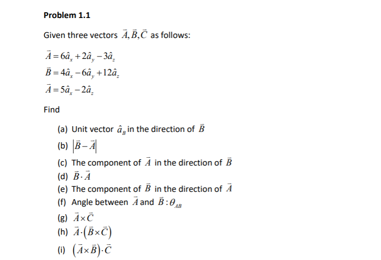 Solved Problem 1.1 Given Three Vectors A, B, C As Follows: | Chegg.com