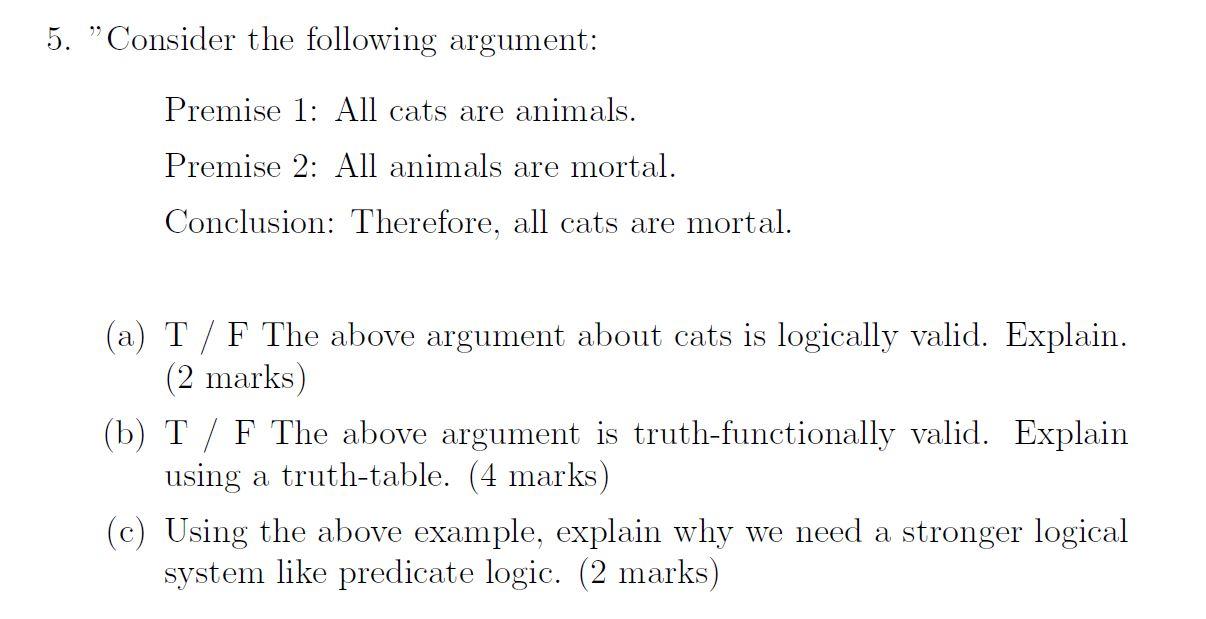 Solved 5. "Consider the following argument Premise 1 All