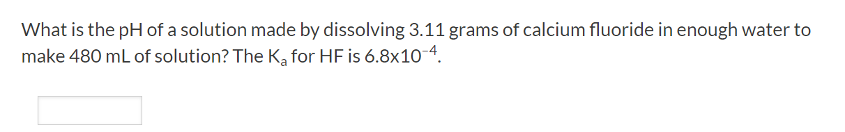 Solved What is the pH of a solution made by dissolving 3.11 | Chegg.com