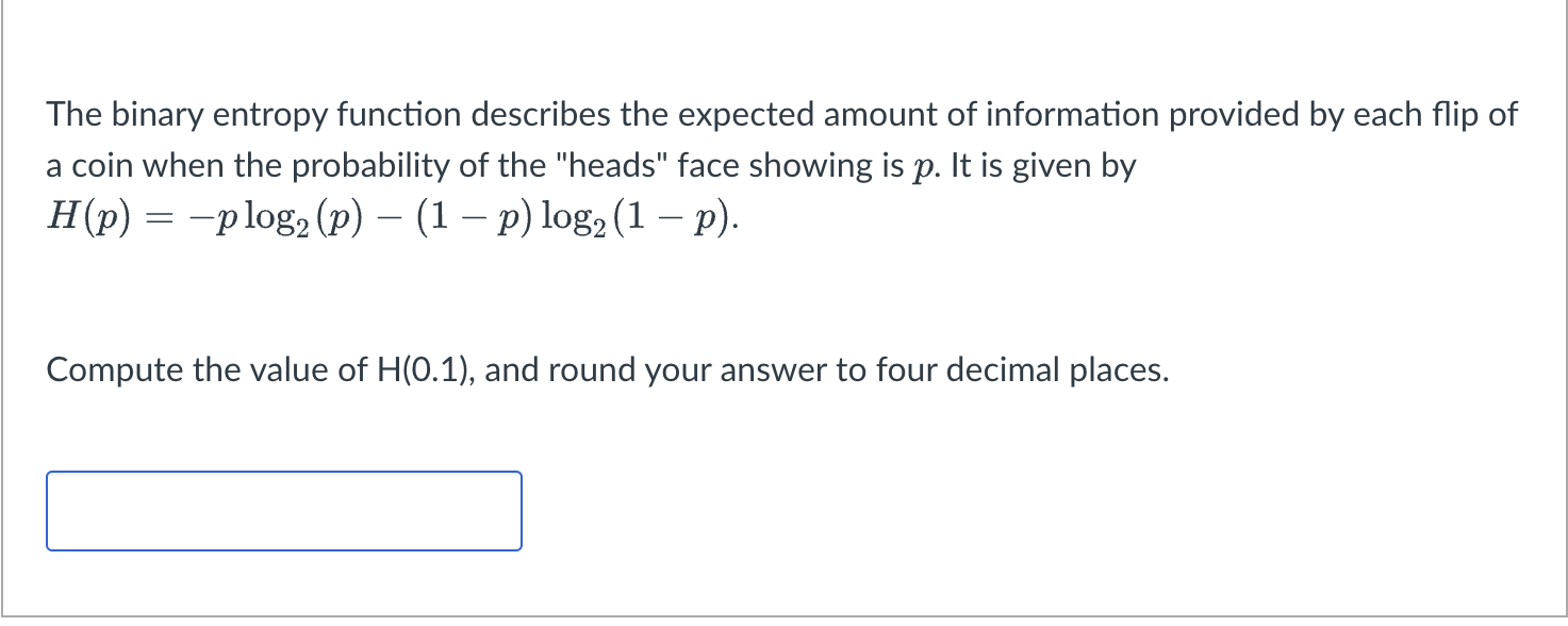 Solved The binary entropy function describes the expected | Chegg.com