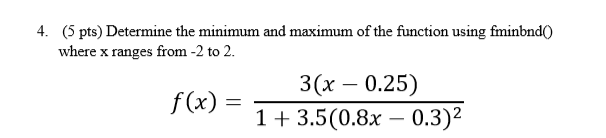 Solved 4. (5 pts) Determine the minimum and maximum of the | Chegg.com